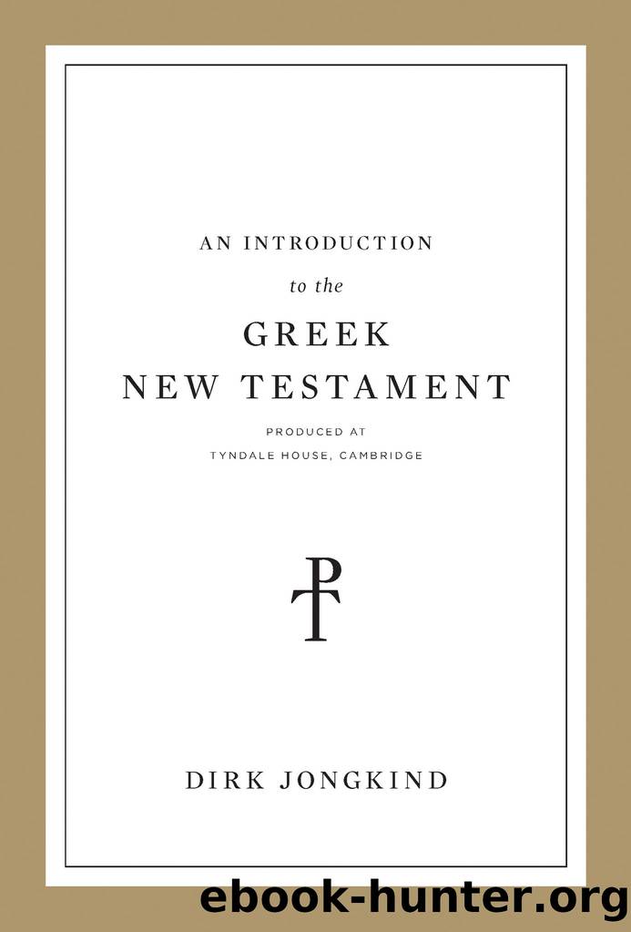 An Introduction to the Greek New Testament, Produced at Tyndale House, Cambridge by Unknown