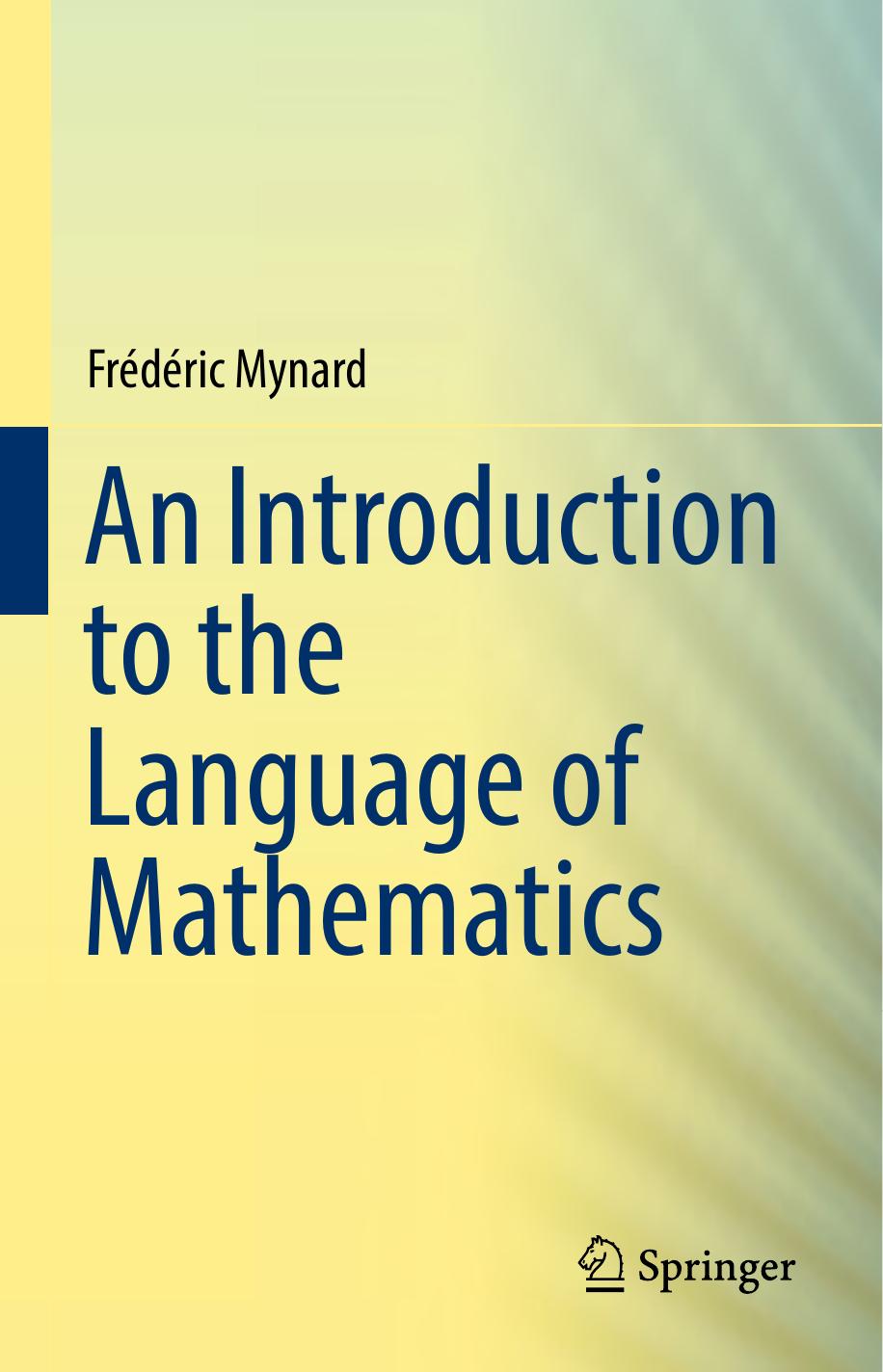 An Introduction to the Language of Mathematics by Frédéric Mynard