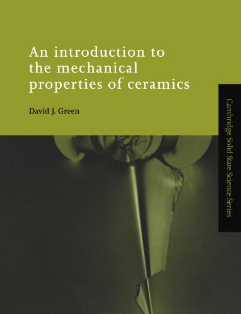 An Introduction to the Mechanical Properties of Ceramics (Cambridge Solid State Science Series) by David J. Green