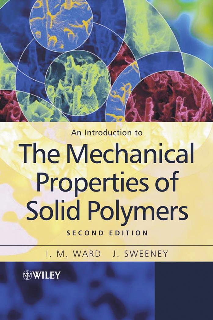 An Introduction to the Mechanical Properties of Solid Polymers by I. M. Ward J. Sweeney