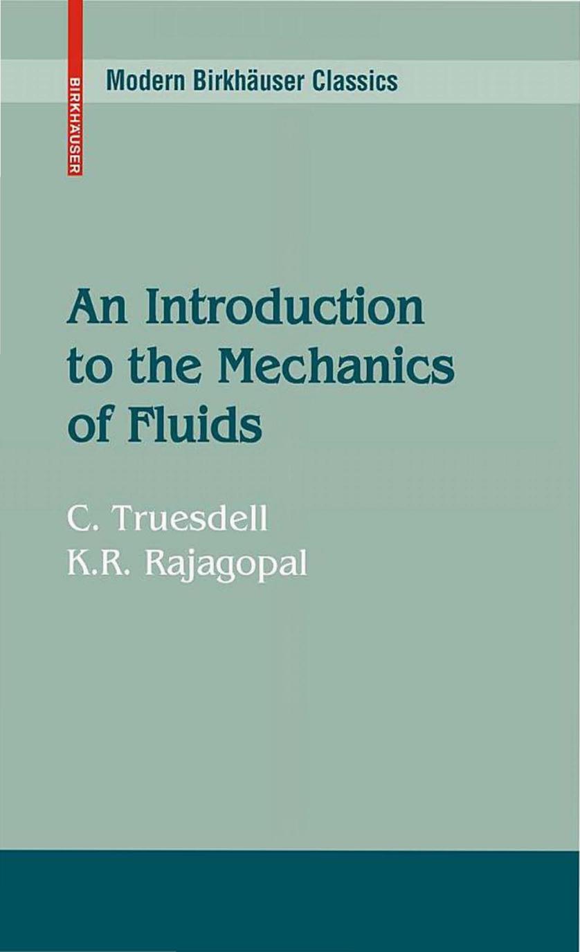 An Introduction to the Mechanics of Fluids by C. Truesdell K. R. Rajagopal