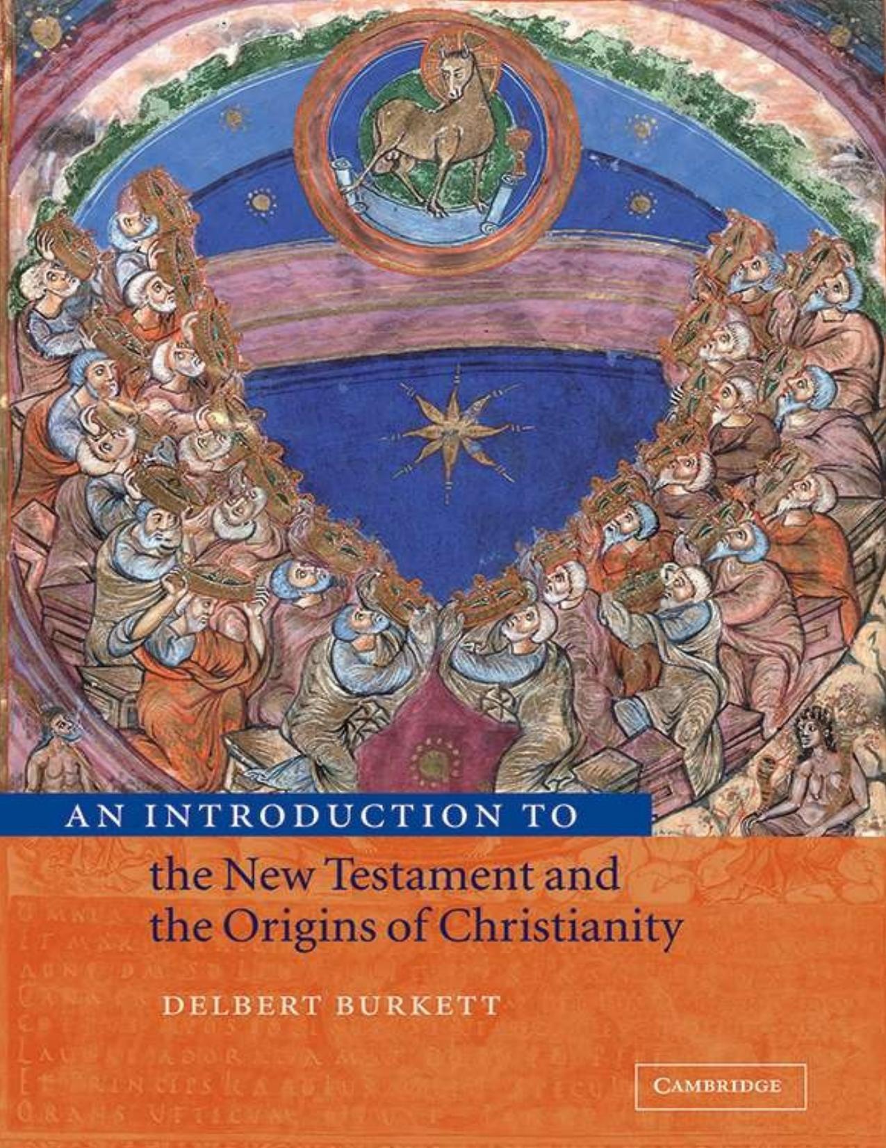 An Introduction to the New Testament and the Origins of Christianity (Introduction to Religion) by Delbert Burkett