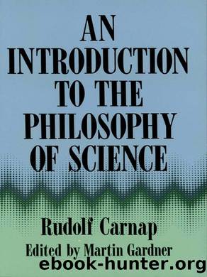An Introduction to the Philosophy of Science by Rudolf Carnap
