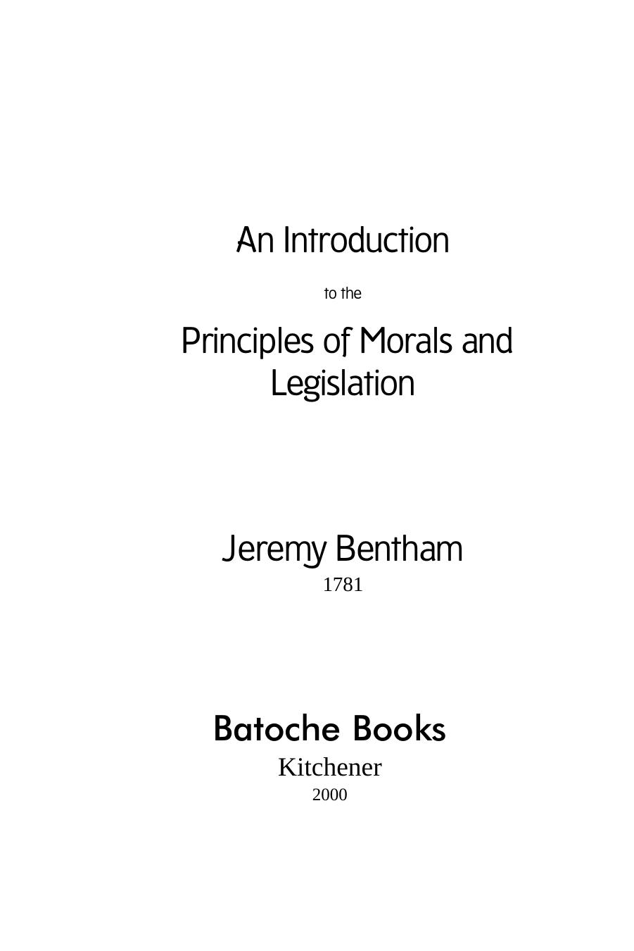 An Introduction to the Principles of Morals and Legislation by Jeremy Bentham