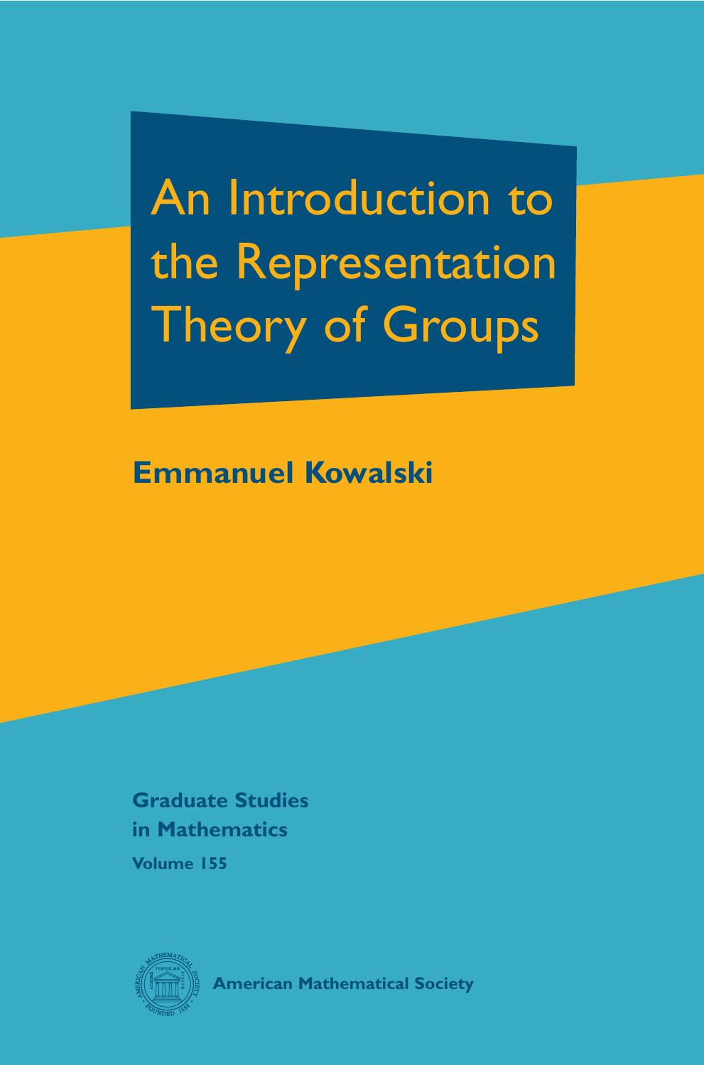 An Introduction to the Representation Theory of Groups by Kowalski Emmanuel