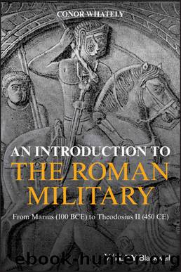 An Introduction to the Roman Military by Conor Whately