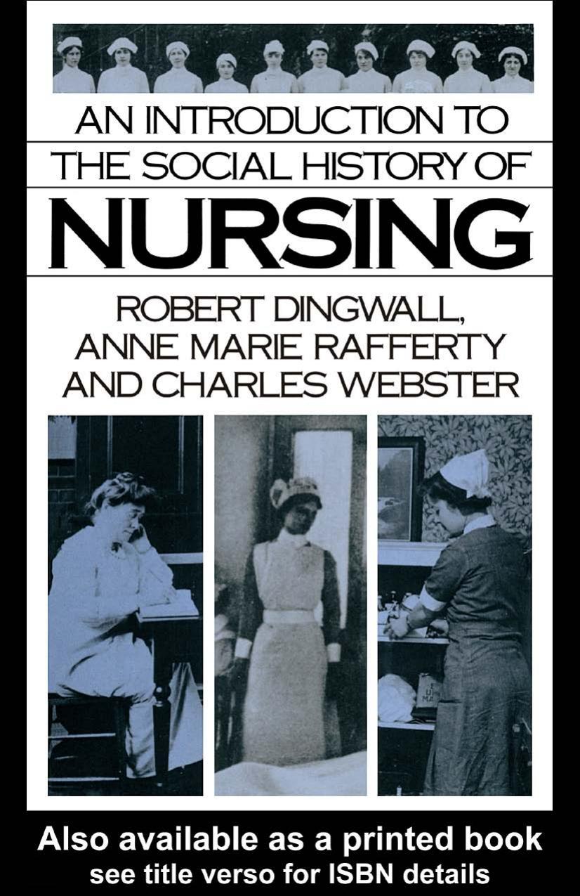 An Introduction to the Social History of Nursing by Robert Dingwall Anne Marie Rafferty Charles Webster