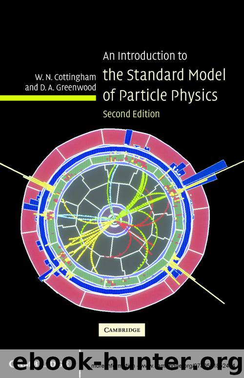 An Introduction to the Standard Model of Particle Physics by W. N. Cottingham & W. N. Cottingham & D. A. Greenwood