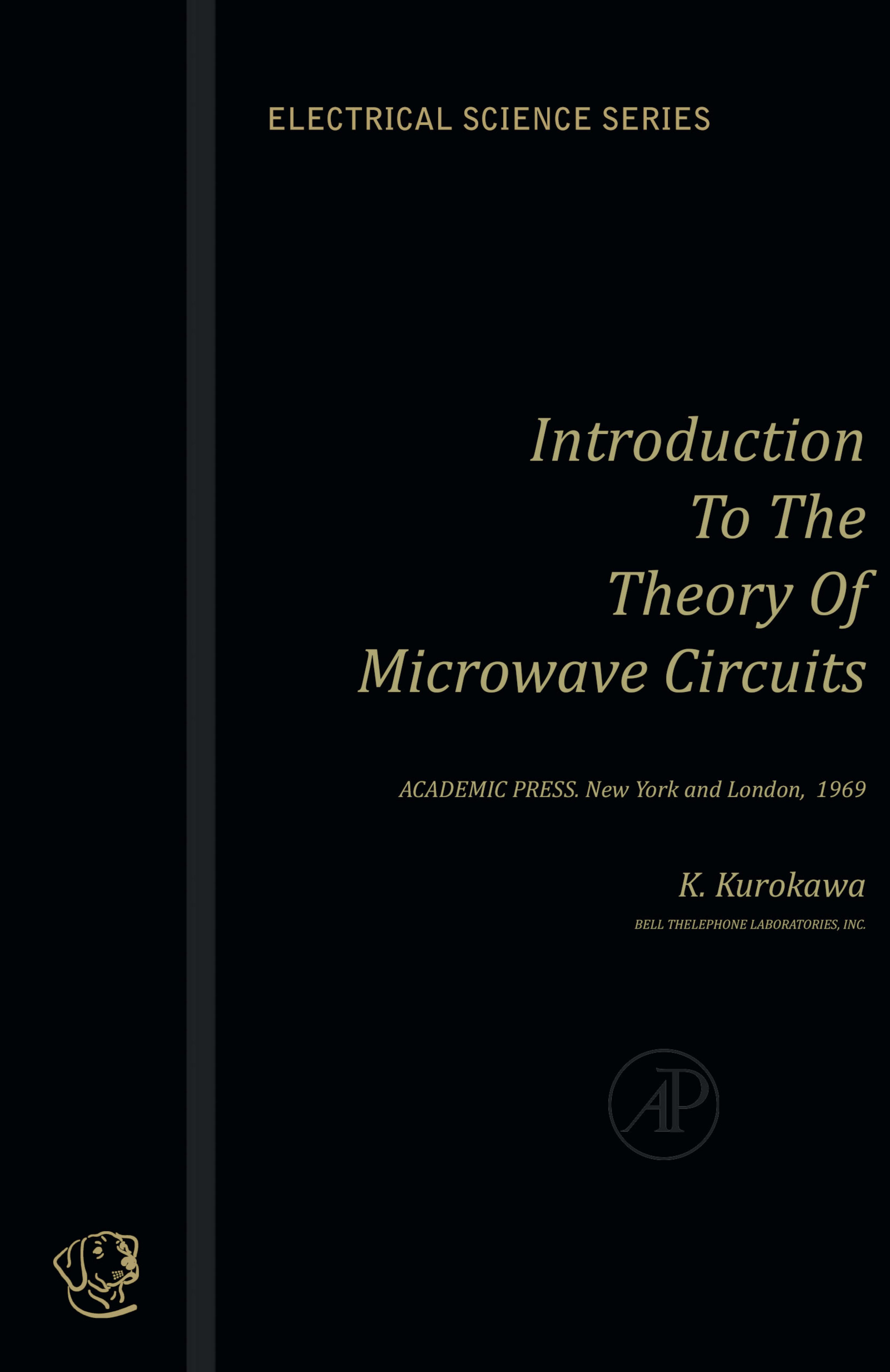 An Introduction to the Theory of Microwave Circuits by K.Kurokawa Henry G. Booker (Editor) Nicholas DeClaris (Editor)