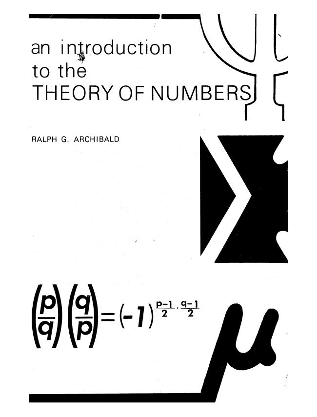An Introduction to the Theory of Numbers by Ralph G. Archibald