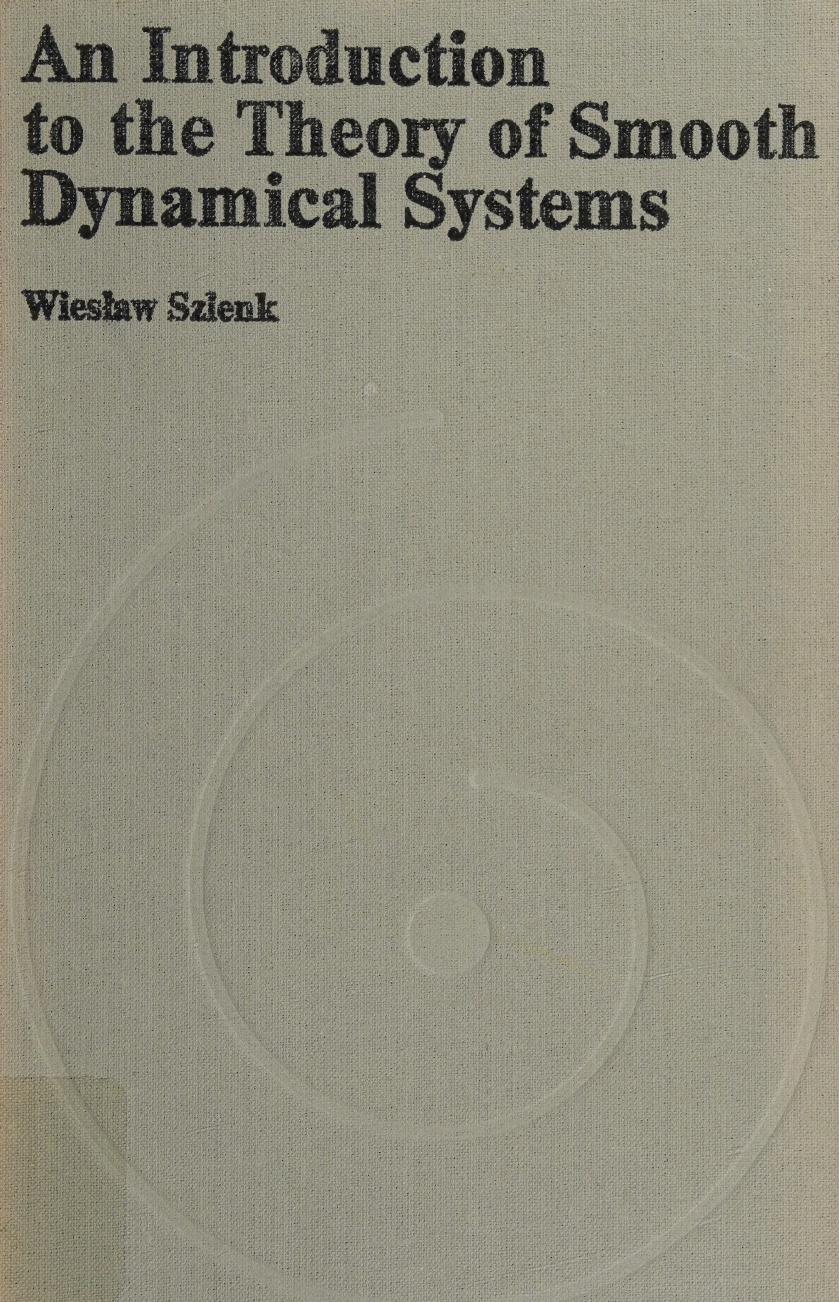 An Introduction to the Theory of Smooth Dynamical Systems by W. Szlenk
