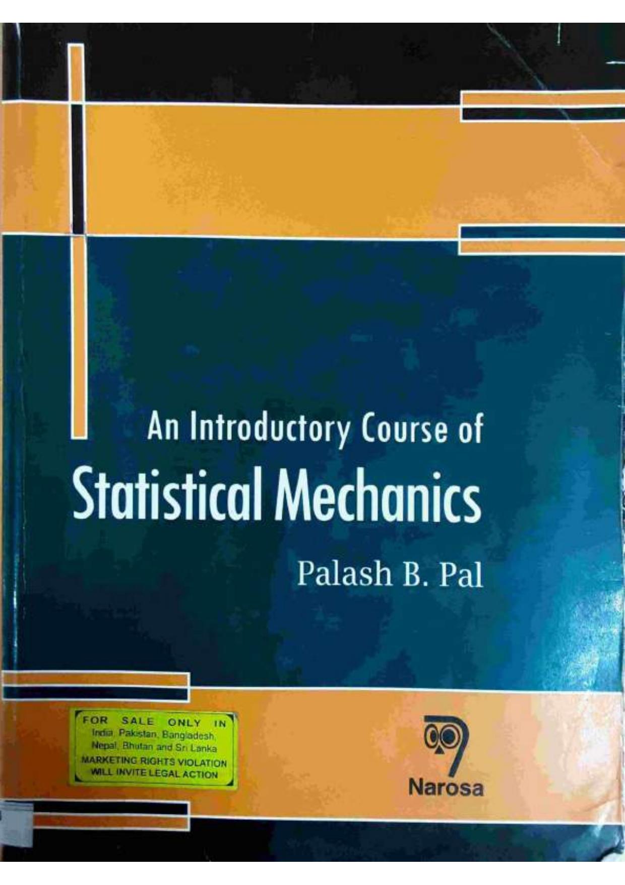 An Introductory Course Of Statistical Mechanics by Palash B. Pal