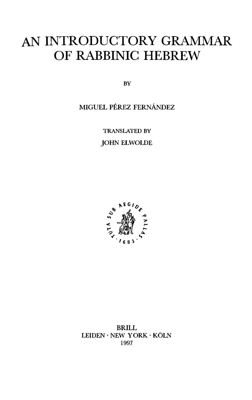 An Introductory Grammar of Rabbinic Hebrew by Miguel Perez Fernandez