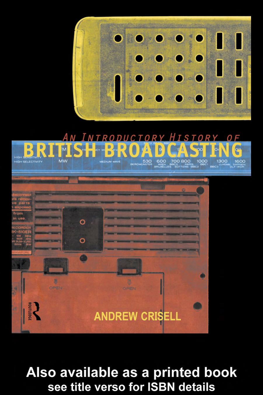 An Introductory History of British Broadcasting (1997) by Andrew Crisell