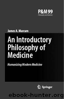 An Introductory Philosophy of Medicine: 99 (Philosophy and Medicine) by James A. Marcum