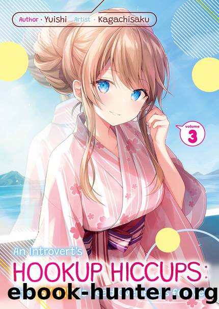 An Introvertâs Hookup Hiccups: This Gyaru Is Head Over Heels for Me! Volume 3 [Complete] by Yuishi