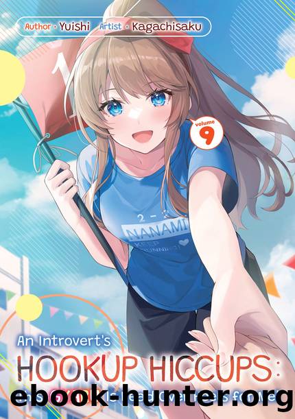 An Introvertâs Hookup Hiccups: This Gyaru Is Head Over Heels for Me! Volume 9 [Complete] by Yuishi