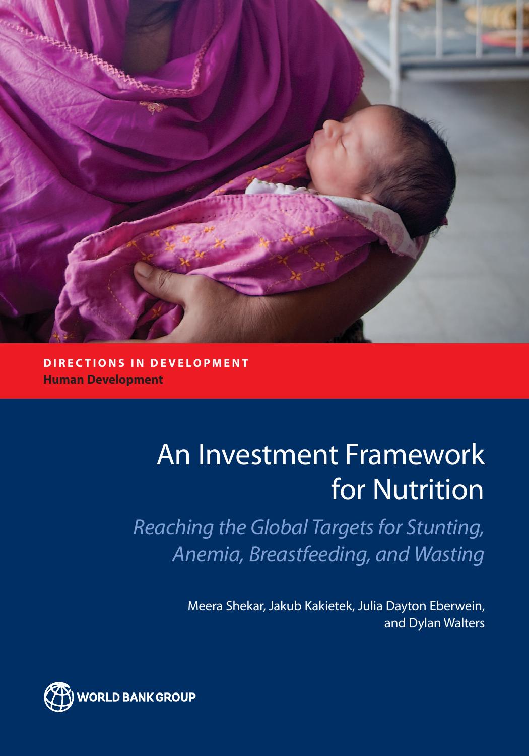 An Investment Framework for Nutrition: Reaching the Global Targets for Stunting, Anemia, Breastfeeding, and Wasting (Directions by Unknow