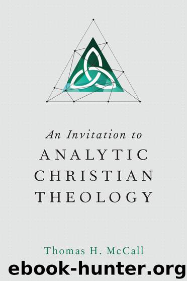 An Invitation to Analytic Christian Theology by Thomas H. McCall