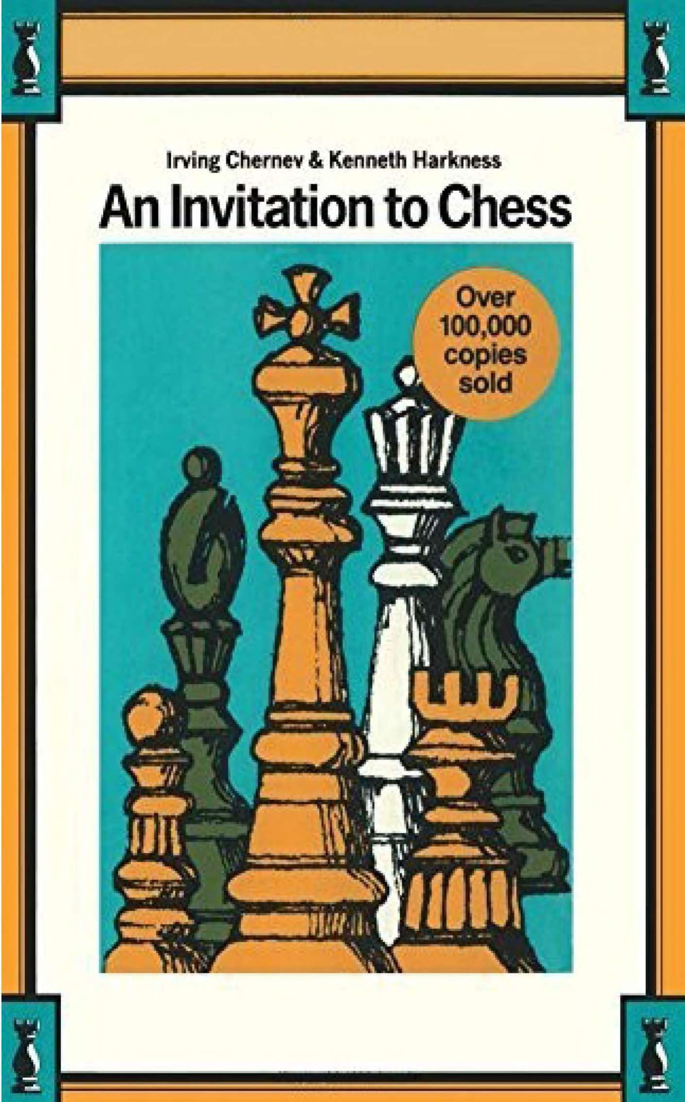 An Invitation to Chess by Irving Chernev Kenneth Harkness