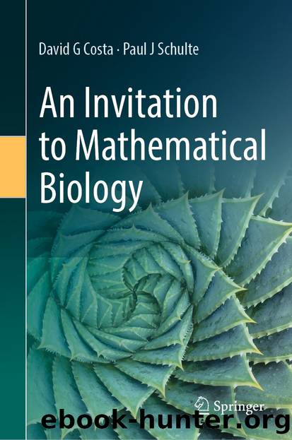An Invitation to Mathematical Biology by David G Costa & Paul J Schulte