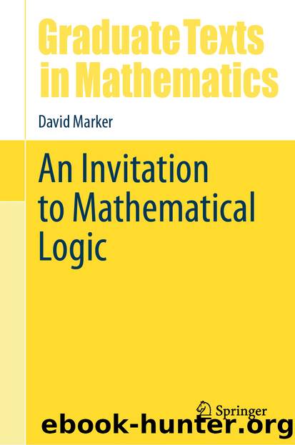 An Invitation to Mathematical Logic by David Marker