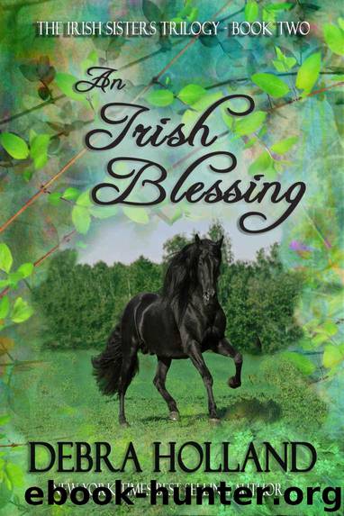 An Irish Blessing: The Irish Sisters Trilogy (Montana Sky Series) by Debra Holland