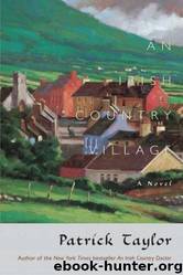 An Irish Country Village by Patrick Taylor