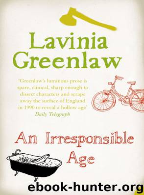 An Irresponsible Age by Lavinia Greenlaw