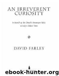 An Irreverent Curiosity by David Farley