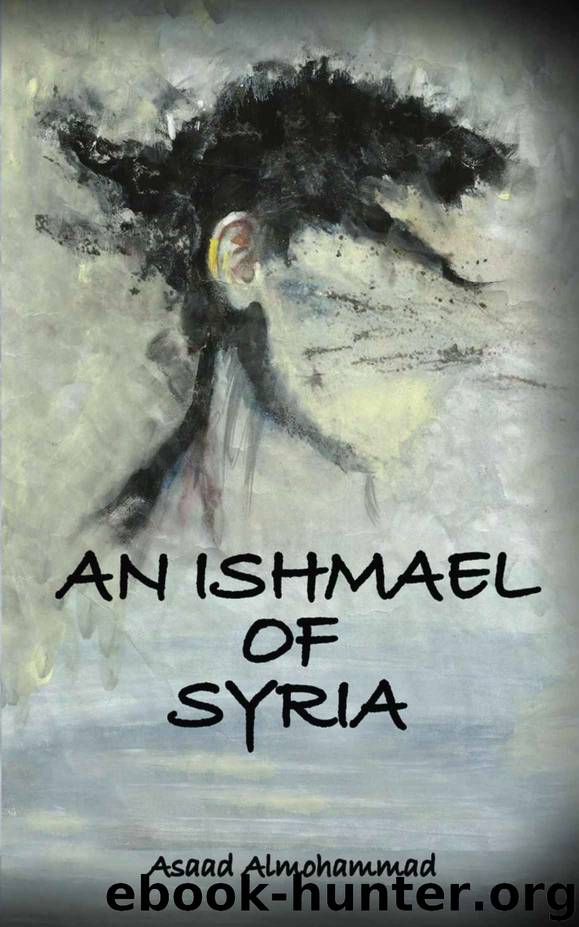 An Ishmael of Syria by Asaad Almohammad