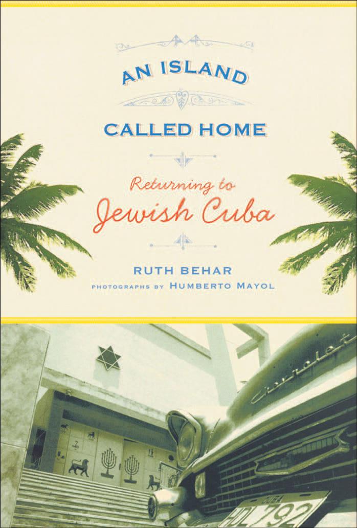An Island Called Home: Returning to Jewish Cuba by Ruth Behar
