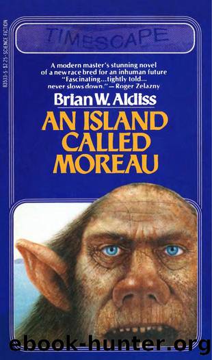 An Island Called Moreau {aka Moreau's Other Island) (1981) by Brian W. Aldiss