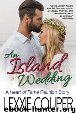 An Island Wedding: A Heart of Fame Reunion Story by Lexxie Couper