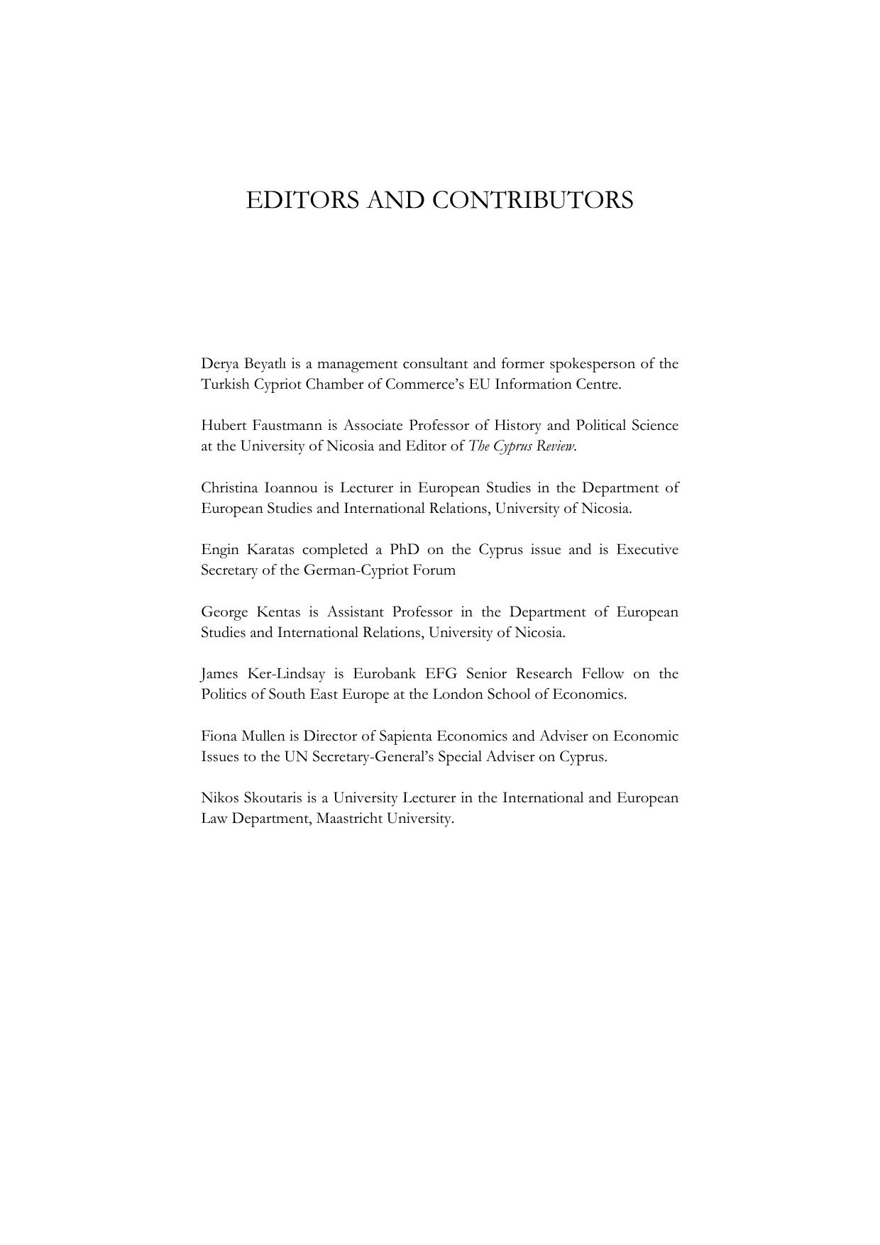 An Island in Europe: The EU and the Transformation of Cyprus by James Ker-Lindsay; Fiona Mullen; Hubert Faustmann (editors)