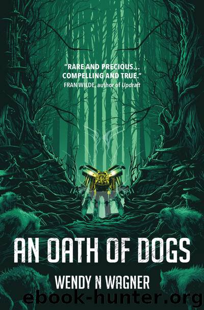 An Oath of Dogs by Wendy Wagner
