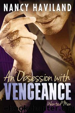 An Obsession with Vengeance (Wanted Men Book 3) by Haviland Nancy