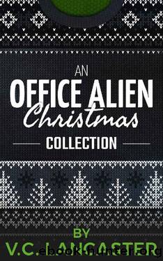 An Office Alien Christmas Collection by V. C. Lancaster