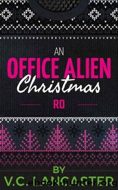 An Office Alien Christmas: Ro (Office Aliens #4.1) by V.C. Lancaster
