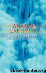 An Old Captivity by Nevil Shute