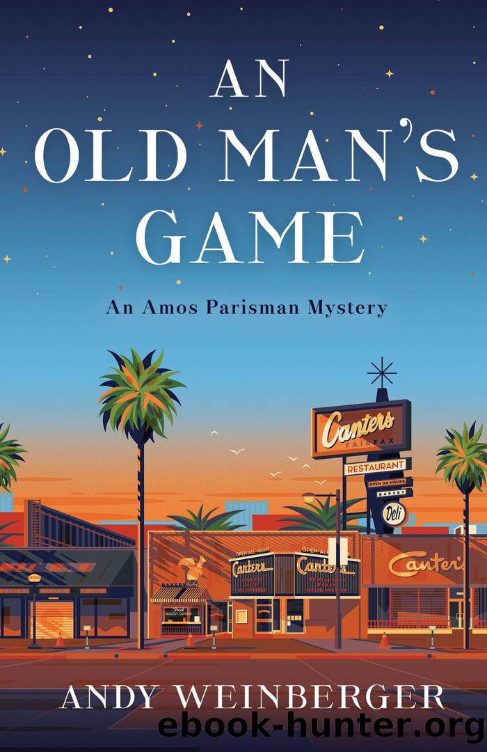 An Old Manâs Game: An Amos Parisman Mystery by Andy Weinberger