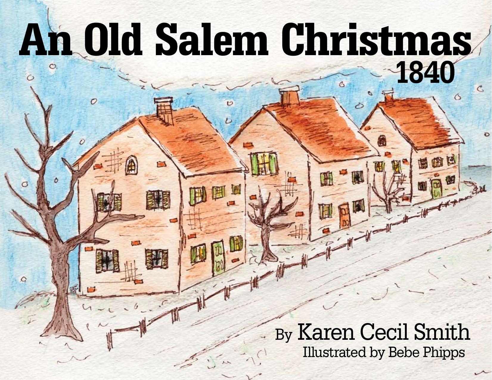 An Old Salem Christmas, 1840 by Karen Cecil Smith
