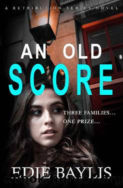 An Old Score: A fast-paced gritty crime thriller of deception and lies (Retribution Book 1) by Edie Baylis