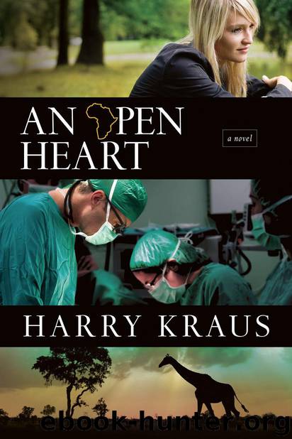 An Open Heart A Novel by Harry Kraus