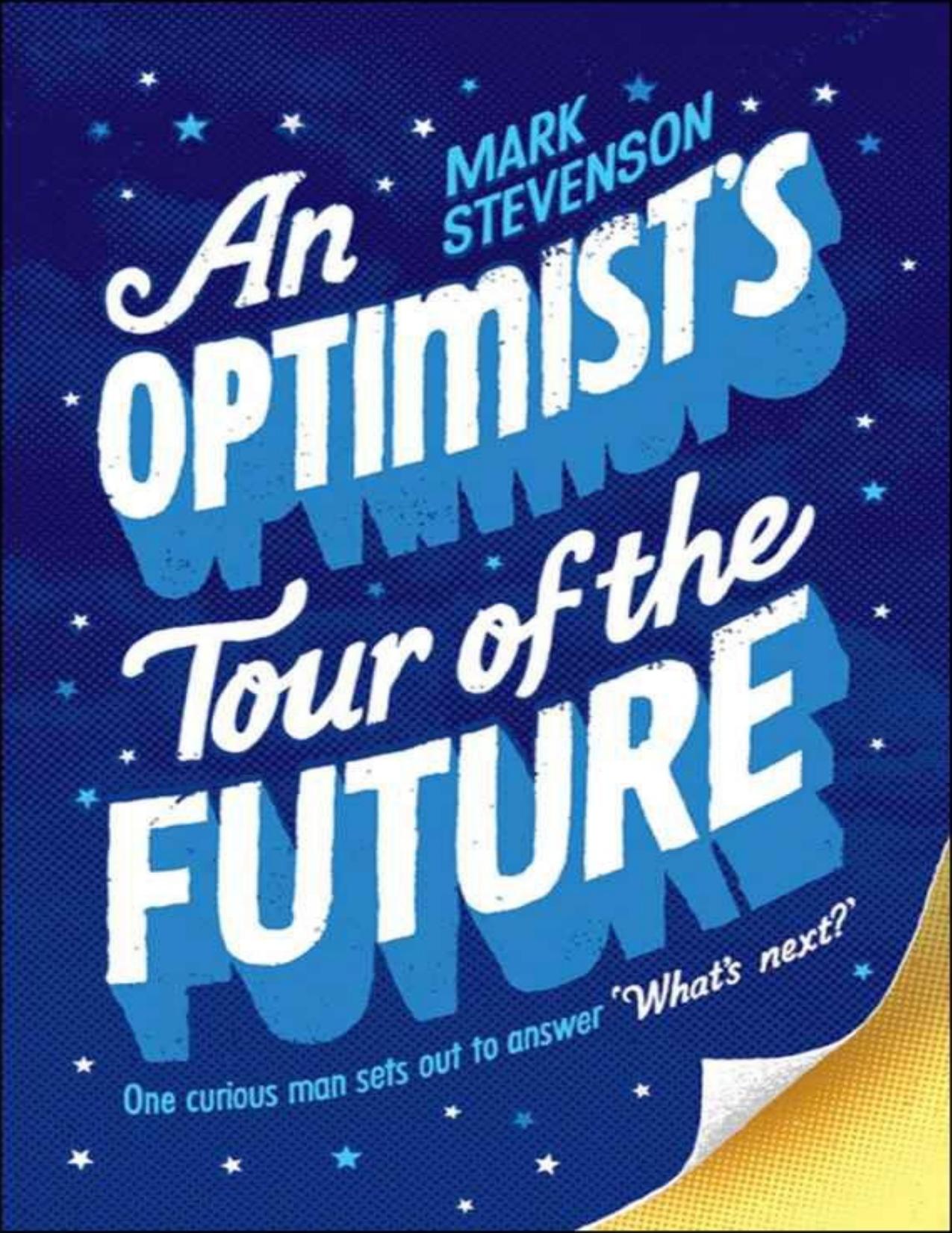 An Optimistâs Tour of the Future by Stevenson Mark