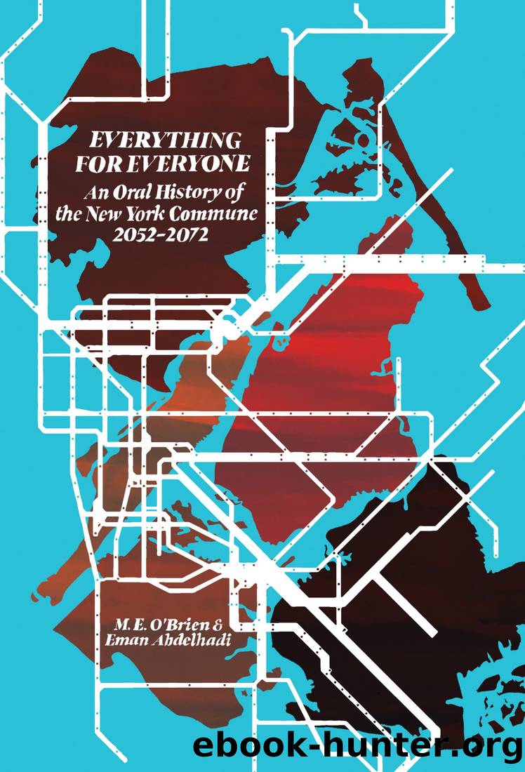 An Oral History of the New York Commune: 2052-2072 by M. E. O'Brien & Eman Abdelhadi