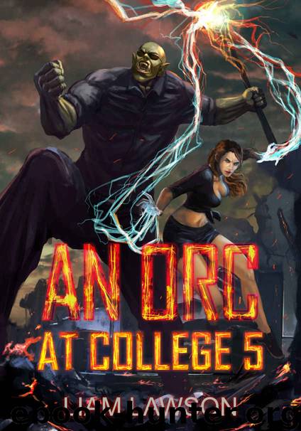 An Orc at College 5: A Contemporary Sword and Sorcery Harem Fantasy by Liam Lawson