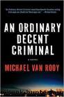 An Ordinary Decent Criminal by Michael Van Rooy