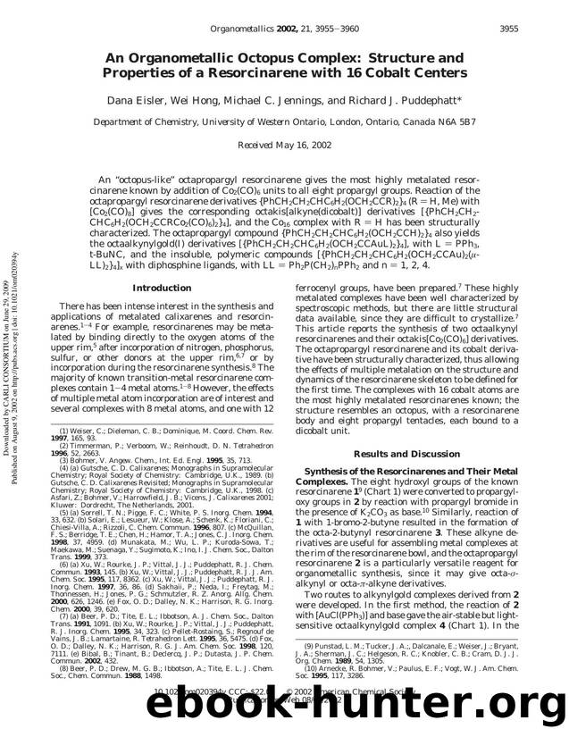 An Organometallic Octopus Complex: Structure and Properties of a Resorcinarene with 16 Cobalt Centers by Dana Eisler Wei Hong Michael C. Jennings & Richard J. Puddephatt*