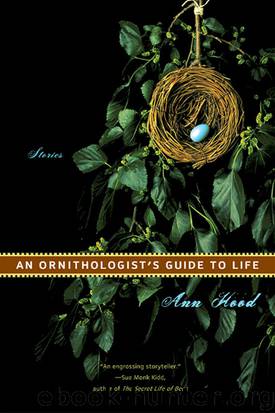 An Ornithologist's Guide to Life by Ann Hood